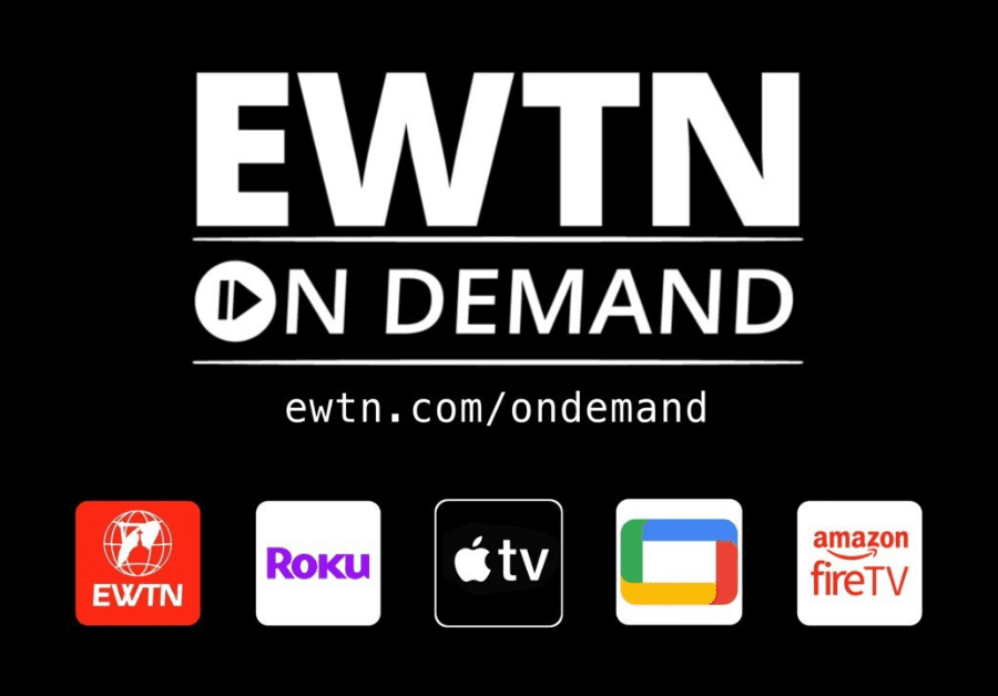 The image shows the EWTN on Demand logo and the apps it is available on